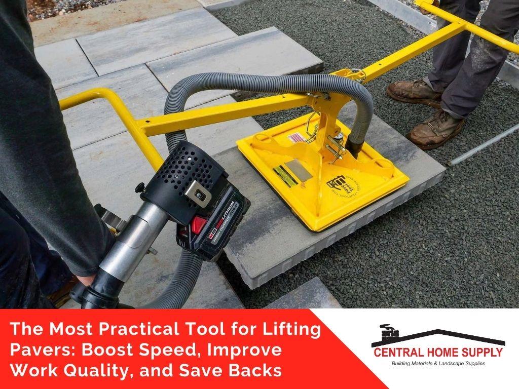 The Most Practical Tool For Lifting Pavers: Boost Speed, Improve Work Quality, And Save Backs 1 17a6ed49 f8b0 4188 93cb 171524b54fc9