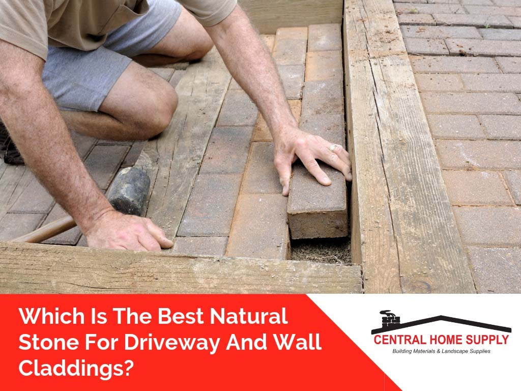 Which is the best natural stone for driveway and wall claddings